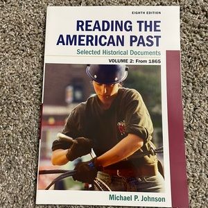 Reading the American Past Volume2: From 1865
